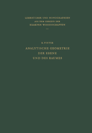 Buchcover Analytische Geometrie der Ebene und des Raumes | Rudolf Fueter | EAN 9783034840743 | ISBN 3-0348-4074-8 | ISBN 978-3-0348-4074-3