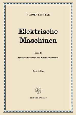 Buchcover Elektrische Maschinen | Rudolf Richter | EAN 9783034841375 | ISBN 3-0348-4137-X | ISBN 978-3-0348-4137-5
