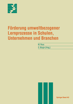 Buchcover Förderung umweltbezogener Lernprozesse in Schulen, Unternehmen und Branchen | EAN 9783034850414 | ISBN 3-0348-5041-7 | ISBN 978-3-0348-5041-4