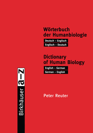 Buchcover Wörterbuch der Humanbiologie / Dictionary of Human Biology | Peter Reuter | EAN 9783034850780 | ISBN 3-0348-5078-6 | ISBN 978-3-0348-5078-0