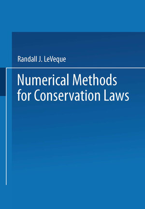 Buchcover Numerical Methods for Conservation Laws | LEVEQUE | EAN 9783034851169 | ISBN 3-0348-5116-2 | ISBN 978-3-0348-5116-9