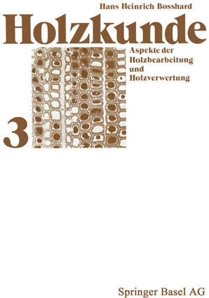 Buchcover Holzkunde | H.H. Bosshard | EAN 9783034852043 | ISBN 3-0348-5204-5 | ISBN 978-3-0348-5204-3