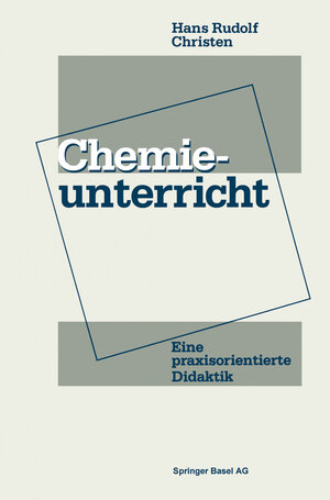Buchcover Chemieunterricht | CHRISTEN | EAN 9783034852197 | ISBN 3-0348-5219-3 | ISBN 978-3-0348-5219-7