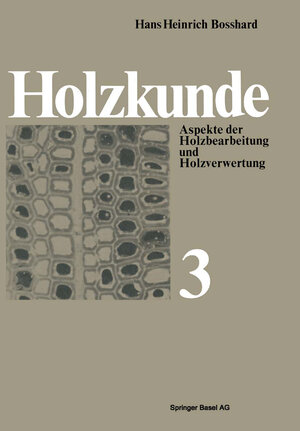 Buchcover Holzkunde | H.H. Bosshard | EAN 9783034853781 | ISBN 3-0348-5378-5 | ISBN 978-3-0348-5378-1