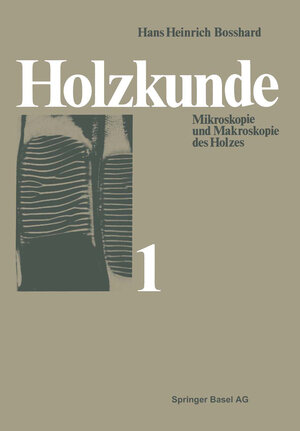 Buchcover Holzkunde | H.H. Bosshard | EAN 9783034854139 | ISBN 3-0348-5413-7 | ISBN 978-3-0348-5413-9