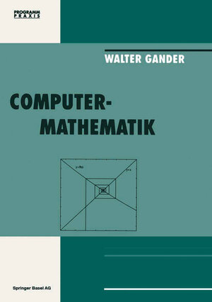 Buchcover Computermathematik | Gander | EAN 9783034856713 | ISBN 3-0348-5671-7 | ISBN 978-3-0348-5671-3