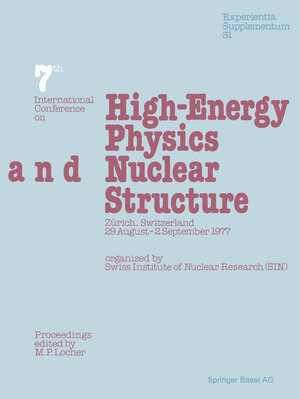 Buchcover Seventh International Conference on High-Energy Physics and Nuclear Structure | M. P. Locher | EAN 9783034859202 | ISBN 3-0348-5920-1 | ISBN 978-3-0348-5920-2