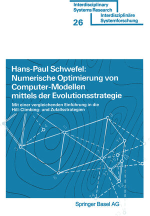 Buchcover Numerische Optimierung von Computer-Modellen mittels der Evolutionsstrategie | SCHWEFEL | EAN 9783034859271 | ISBN 3-0348-5927-9 | ISBN 978-3-0348-5927-1