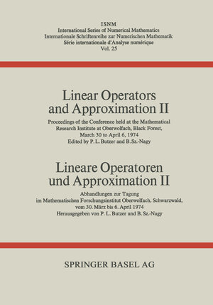 Buchcover Linear Operators and Approximation II / Lineare Operatoren und Approximation II | BUTZER | EAN 9783034859912 | ISBN 3-0348-5991-0 | ISBN 978-3-0348-5991-2