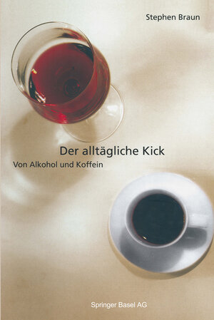 Buchcover Der alltägliche Kick | Stephen Braun | EAN 9783034860581 | ISBN 3-0348-6058-7 | ISBN 978-3-0348-6058-1