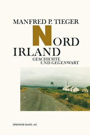 Buchcover Nordirland | TIEGER | EAN 9783034862479 | ISBN 3-0348-6247-4 | ISBN 978-3-0348-6247-9
