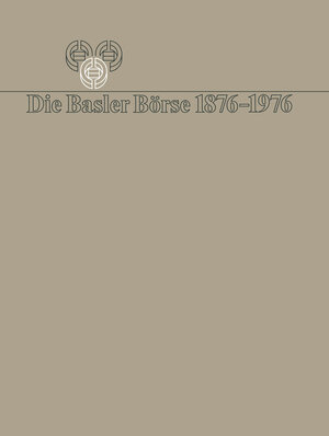 Buchcover Die Basler Börse 1876–1976 | BAUER | EAN 9783034862981 | ISBN 3-0348-6298-9 | ISBN 978-3-0348-6298-1