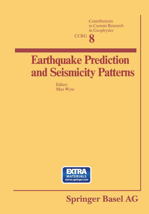 Buchcover Earthquake Prediction and Seismicity Patterns | WYSS | EAN 9783034864329 | ISBN 3-0348-6432-9 | ISBN 978-3-0348-6432-9
