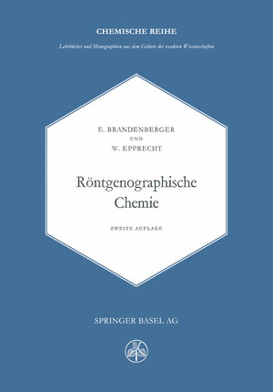 Buchcover Röntgenographische Chemie | E. Brandenberger | EAN 9783034868563 | ISBN 3-0348-6856-1 | ISBN 978-3-0348-6856-3