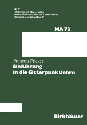 Buchcover Einführung in die Gitterpunktlehre | F. Fricker | EAN 9783034871853 | ISBN 3-0348-7185-6 | ISBN 978-3-0348-7185-3