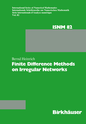 Buchcover Finite Difference Methods on Irregular Networks | HEINRICH | EAN 9783034871983 | ISBN 3-0348-7198-8 | ISBN 978-3-0348-7198-3