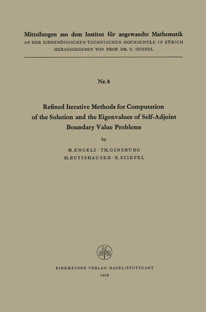 Buchcover Refined Iterative Methods for Computation of the Solution and the Eigenvalues of Self-Adjoint Boundary Value Problems | ENGELI | EAN 9783034872249 | ISBN 3-0348-7224-0 | ISBN 978-3-0348-7224-9