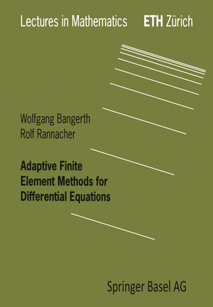 Buchcover Adaptive Finite Element Methods for Differential Equations | Wolfgang Bangerth | EAN 9783034876056 | ISBN 3-0348-7605-X | ISBN 978-3-0348-7605-6