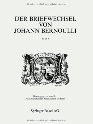 Buchcover Der Briefwechsel von Johann I Bernoulli: Band 3 Der Briefwechsel mit Pierre Varignon. Zweiter Teil:1702-1714 (German Edition)  | EAN 9783034878241 | ISBN 3-0348-7824-9 | ISBN 978-3-0348-7824-1
