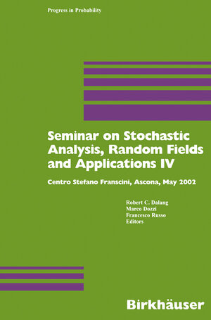 Buchcover Seminar on Stochastic Analysis, Random Fields and Applications IV  | EAN 9783034879439 | ISBN 3-0348-7943-1 | ISBN 978-3-0348-7943-9