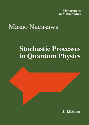 Buchcover Stochastic Processes in Quantum Physics | Masao Nagasawa | EAN 9783034883832 | ISBN 3-0348-8383-8 | ISBN 978-3-0348-8383-2