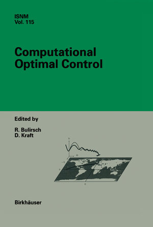 Buchcover Computational Optimal Control | EAN 9783034884976 | ISBN 3-0348-8497-4 | ISBN 978-3-0348-8497-6