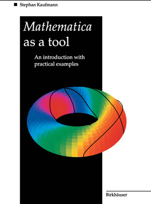 Buchcover Mathematica as a Tool | Stephan Kaufmann | EAN 9783034885263 | ISBN 3-0348-8526-1 | ISBN 978-3-0348-8526-3