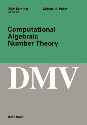 Buchcover Computational Algebraic Number Theory | M.E. Pohst | EAN 9783034885898 | ISBN 3-0348-8589-X | ISBN 978-3-0348-8589-8
