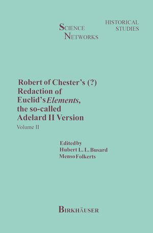 Buchcover Robert of Chester’s Redaction of Euclid’s Elements, the so-called Adelard II Version | H.L. Busard | EAN 9783034886048 | ISBN 3-0348-8604-7 | ISBN 978-3-0348-8604-8