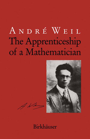 Buchcover The Apprenticeship of a Mathematician | Andre Weil | EAN 9783034886345 | ISBN 3-0348-8634-9 | ISBN 978-3-0348-8634-5