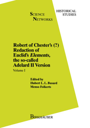 Buchcover Robert of Chester’s Redaction of Euclid’s Elements, the so-called Adelard II Version | H.L. Busard | EAN 9783034886369 | ISBN 3-0348-8636-5 | ISBN 978-3-0348-8636-9