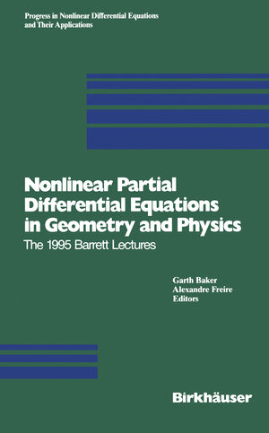 Buchcover Nonlinear Partial Differential Equations in Geometry and Physics | EAN 9783034888950 | ISBN 3-0348-8895-3 | ISBN 978-3-0348-8895-0