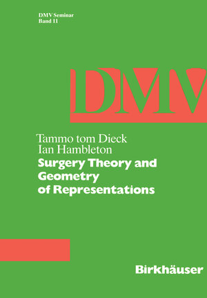 Buchcover Surgery Theory and Geometry of Representations | T. tom Dieck | EAN 9783034891677 | ISBN 3-0348-9167-9 | ISBN 978-3-0348-9167-7