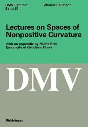 Buchcover Lectures on Spaces of Nonpositive Curvature | Werner Ballmann | EAN 9783034892407 | ISBN 3-0348-9240-3 | ISBN 978-3-0348-9240-7