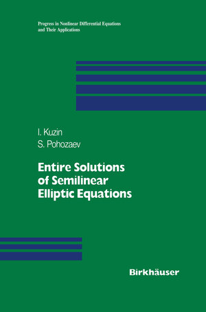 Buchcover Entire Solutions of Semilinear Elliptic Equations | Ilya A. Kuzin | EAN 9783034892506 | ISBN 3-0348-9250-0 | ISBN 978-3-0348-9250-6