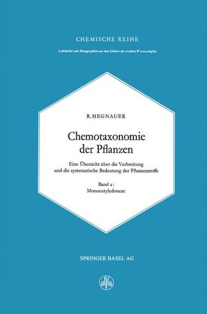 Buchcover Chemotaxonomie der Pflanzen | R. Hegnauer | EAN 9783034893886 | ISBN 3-0348-9388-4 | ISBN 978-3-0348-9388-6