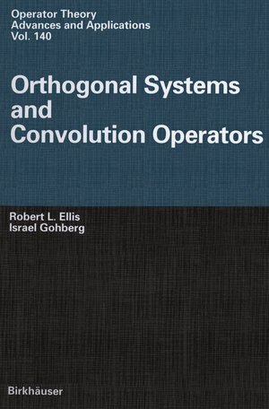 Buchcover Orthogonal Systems and Convolution Operators | Robert L. Ellis | EAN 9783034894180 | ISBN 3-0348-9418-X | ISBN 978-3-0348-9418-0