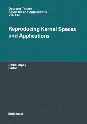 Buchcover Reproducing Kernel Spaces and Applications | EAN 9783034894302 | ISBN 3-0348-9430-9 | ISBN 978-3-0348-9430-2