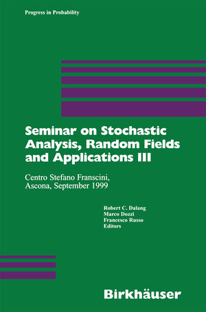 Buchcover Seminar on Stochastic Analysis, Random Fields and Applications III  | EAN 9783034894746 | ISBN 3-0348-9474-0 | ISBN 978-3-0348-9474-6