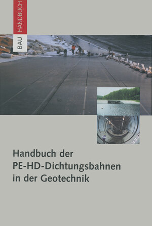 Buchcover Handbuch der PE-HD-Dichtungsbahnen in der Geotechnik | Werner Müller | EAN 9783034895101 | ISBN 3-0348-9510-0 | ISBN 978-3-0348-9510-1