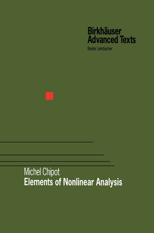 Buchcover Elements of Nonlinear Analysis | Michel Chipot | EAN 9783034895637 | ISBN 3-0348-9563-1 | ISBN 978-3-0348-9563-7