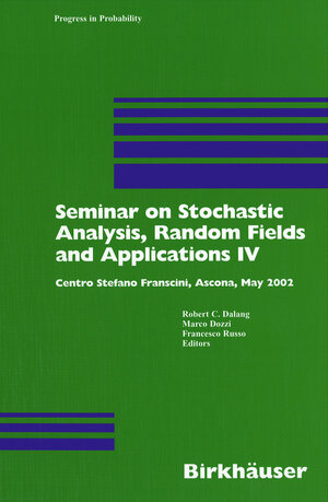 Buchcover Seminar on Stochastic Analysis, Random Fields and Applications IV | EAN 9783034896306 | ISBN 3-0348-9630-1 | ISBN 978-3-0348-9630-6
