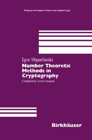 Buchcover Number Theoretic Methods in Cryptography | Igor Shparlinski | EAN 9783034897235 | ISBN 3-0348-9723-5 | ISBN 978-3-0348-9723-5