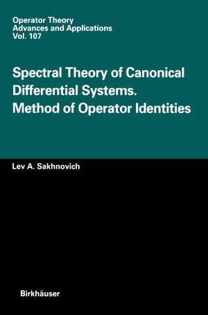 Buchcover Spectral Theory of Canonical Differential Systems. Method of Operator Identities | L.A. Sakhnovich | EAN 9783034897396 | ISBN 3-0348-9739-1 | ISBN 978-3-0348-9739-6