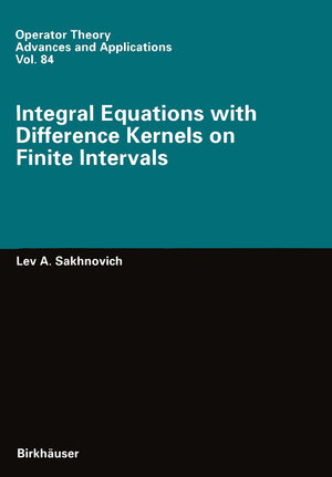 Buchcover Integral Equations with Difference Kernels on Finite Intervals | Lev A. Sakhnovich | EAN 9783034898560 | ISBN 3-0348-9856-8 | ISBN 978-3-0348-9856-0