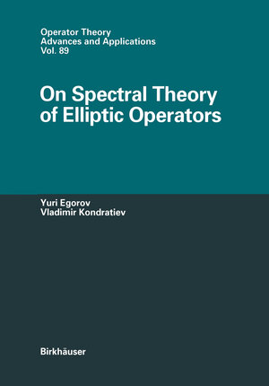 Buchcover On Spectral Theory of Elliptic Operators | Yuri V. Egorov | EAN 9783034898751 | ISBN 3-0348-9875-4 | ISBN 978-3-0348-9875-1