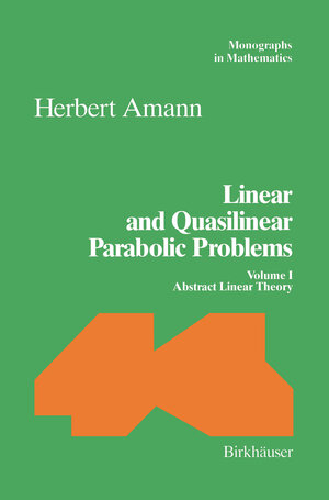Buchcover Linear and Quasilinear Parabolic Problems | Herbert Amann | EAN 9783034899505 | ISBN 3-0348-9950-5 | ISBN 978-3-0348-9950-5