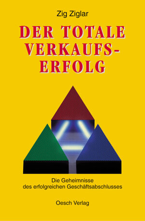 Buchcover Der totale Verkaufserfolg | Zig Ziglar | EAN 9783035000313 | ISBN 3-0350-0031-X | ISBN 978-3-0350-0031-3