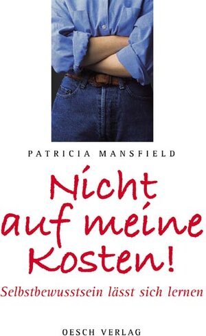 Buchcover Nicht auf meine Kosten | Patricia Mansfield | EAN 9783035000443 | ISBN 3-0350-0044-1 | ISBN 978-3-0350-0044-3