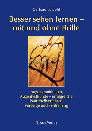 Buchcover Besser sehen lernen - mit und ohne Brille | Gerhard Leibold | EAN 9783035030051 | ISBN 3-0350-3005-7 | ISBN 978-3-0350-3005-1
